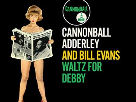 ADDERLEY,CANONBALL; BILL EVANS - WALTZ FOR DEBBY (VINYL) For Discount